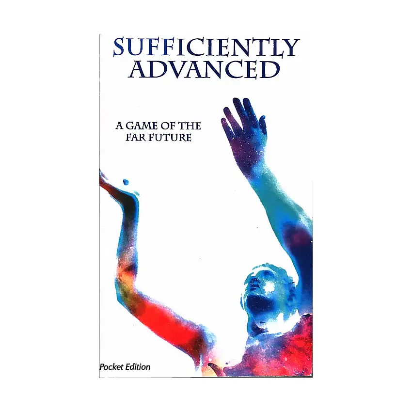Sufficiently Advanced (1st Edition)