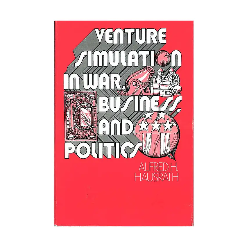 Venture Simulation in War, Business, and Politics