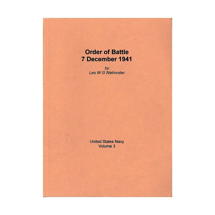 Order of Battle - 7 December 1941 Vol. #3