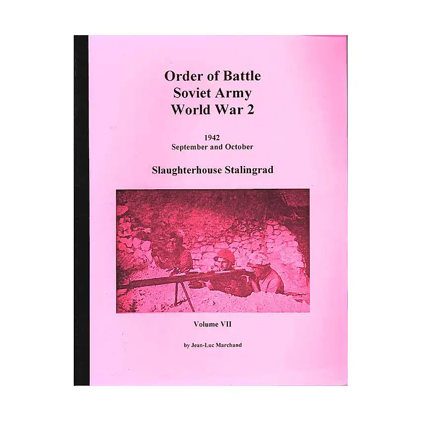 Order of Battle Soviet Army World War 2, Vol. #7 - Slaughterhouse Stalingrad