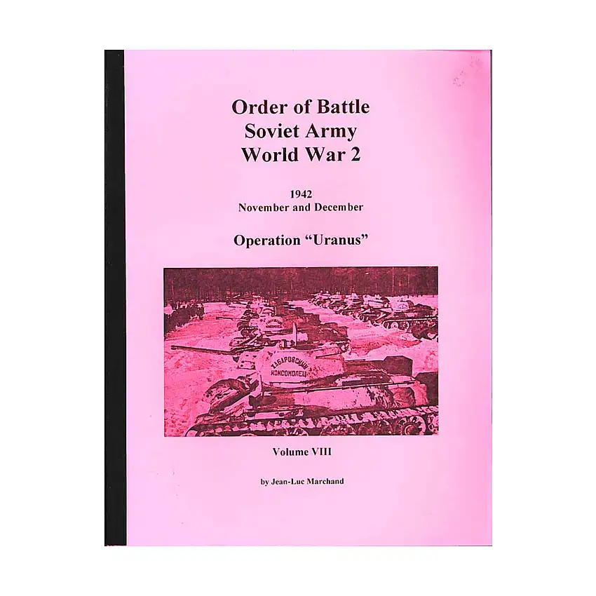 Order of Battle Soviet Army World War 2, Vol. #8 - Operation "Uranus"