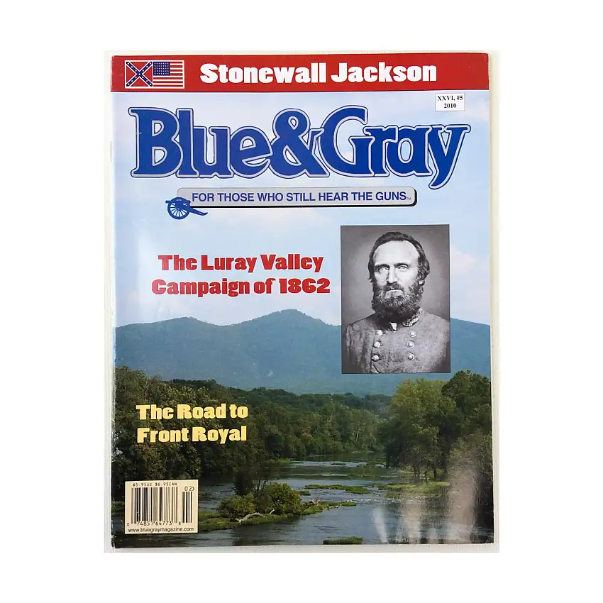 Vol. 26, #5 "The Luray Valley Campaign of 1862, The Road to Front Royal, Stonewall Jackson"