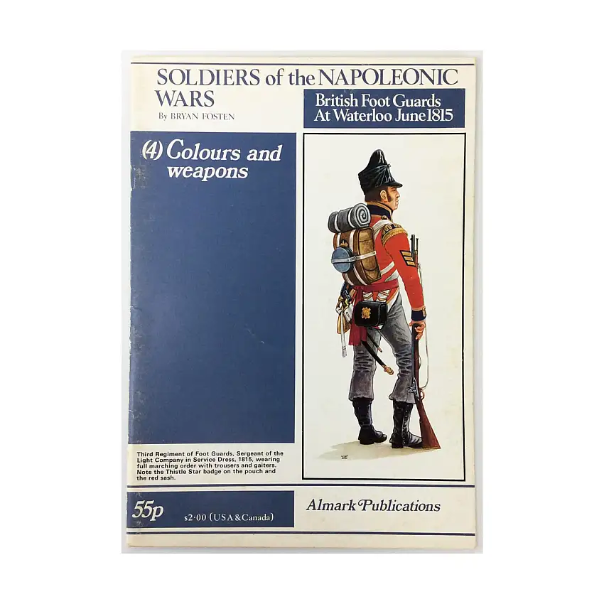 British Footguards at Waterloo June 1815 - Vol. 4 Colors and Weapons