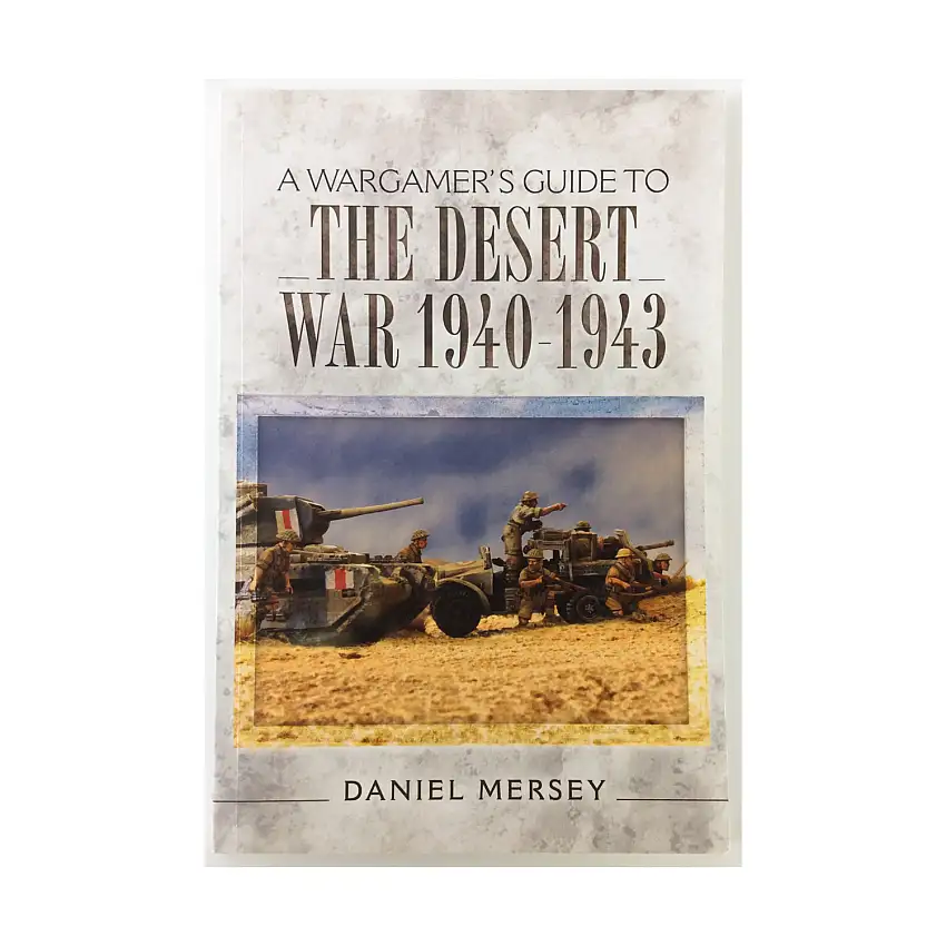 Wargamer's Guide to The Desert War 1940-1943, A