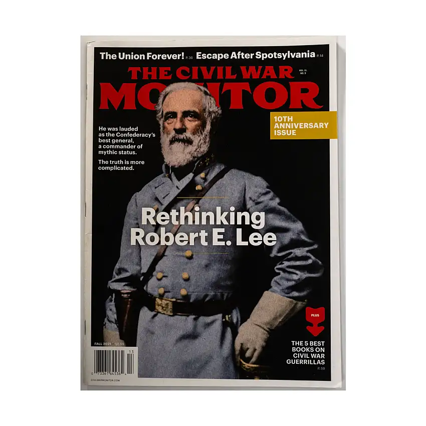 Vol. 11, #3 "Rethinking Robert E. Lee, The Union Forever!, Escape after Spotsylvania"