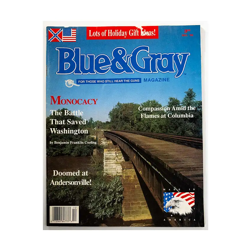 Vol. 10, #2 "The Battle that Saved Washington, Compassion Amid the Flames at Columbia, Doomed at Andersonville"