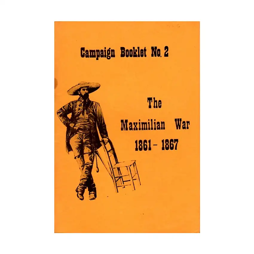 #2 - The Maximilian War 1861-1867