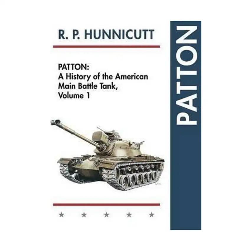 Patton - A History of the American Main Battle Tank