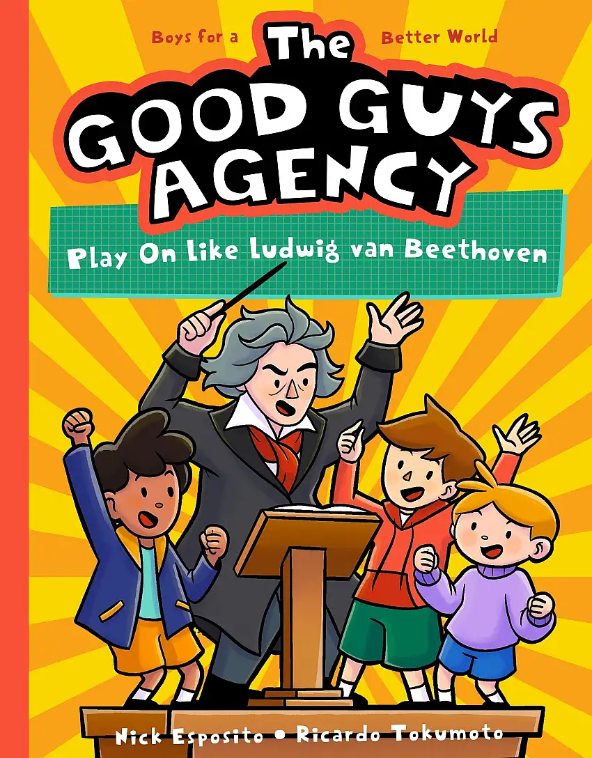 The Good Guys Agency #4: Play On Like Ludwig Van Beethoven
