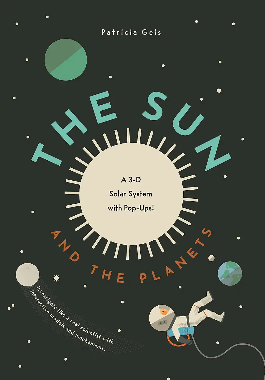The Sun And The Planets: A 3-d Solar System With Pop-ups!