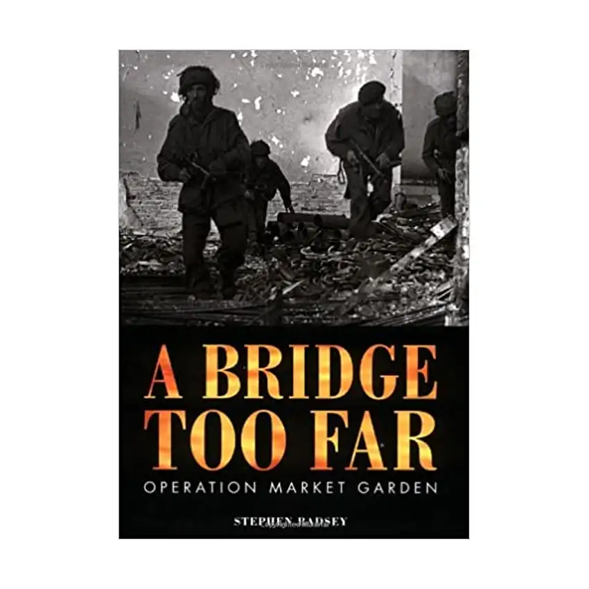 Bridge Too Far, A - Operation Market Garden