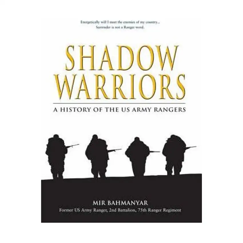 Shadow Warriors - A History of the US Army Rangers
