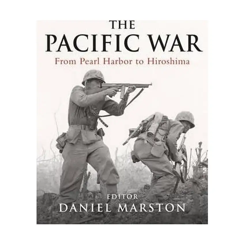 Pacific War, The - From Pearl Harbor to Hiroshima
