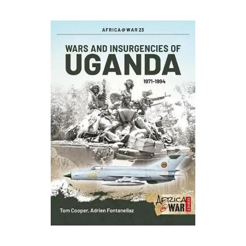 Wars and Insurgencies of Uganda 1971-1994