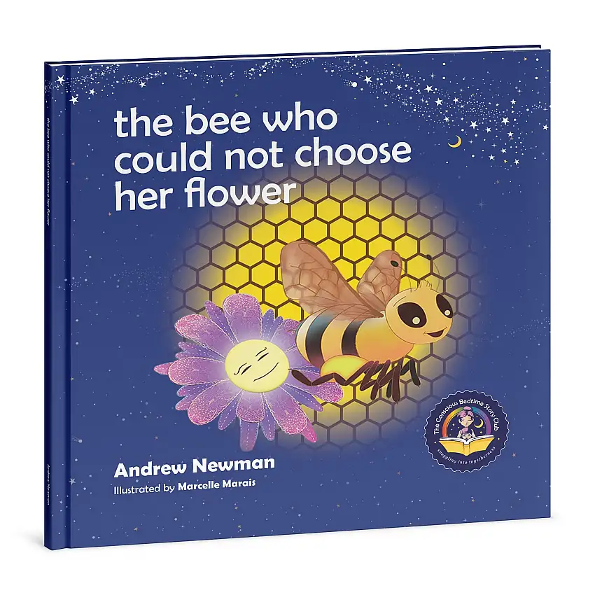 The Bee Who Could Not Choose Her Flower: Supporting Children To Make Clear Choices And Be Happy