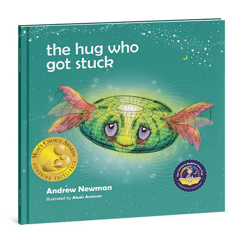 The Hug Who Got Stuck: Teaching Children How To Access Their Heart And Get Free From Sticky Thoughts