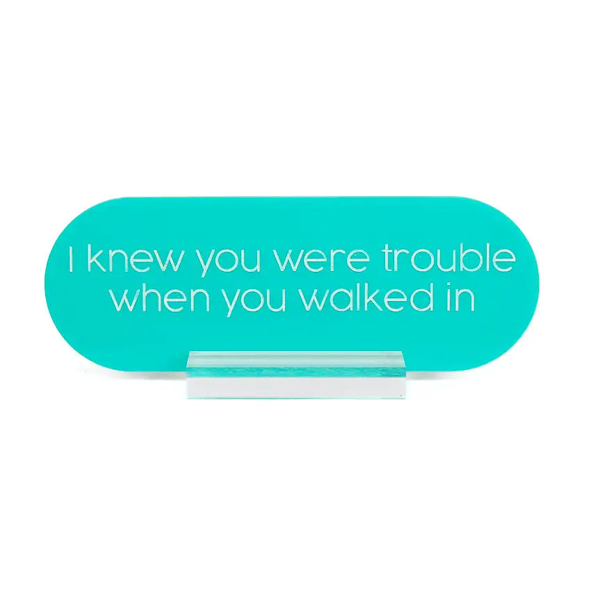 Trouble Acrylic Desk Name Plate