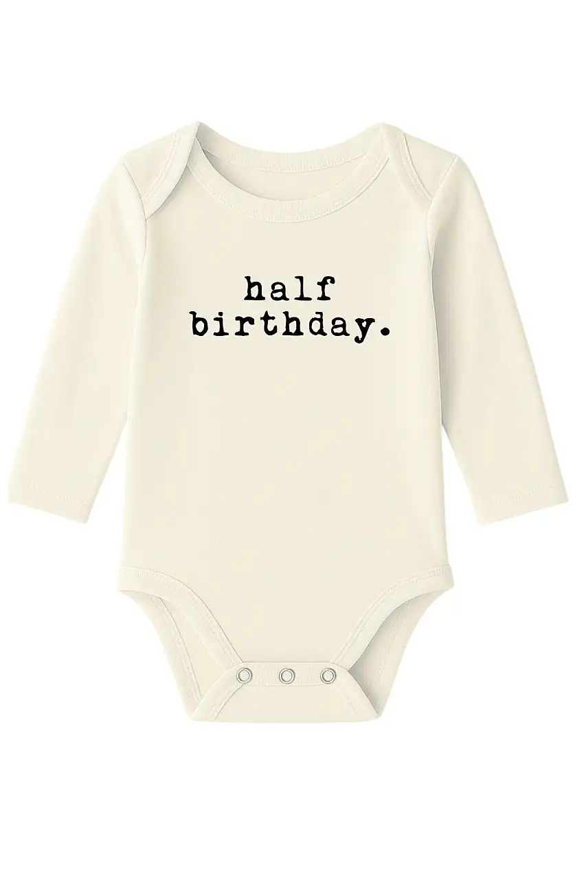 Half Birthday Organic Cotton Baby Bodysuit Long Sleeve