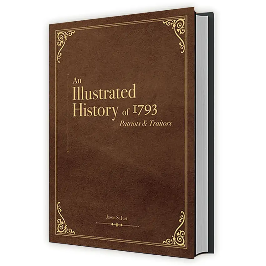 An Illustrated History of 1793 Patriots & Traitors Leather (New Arrival)