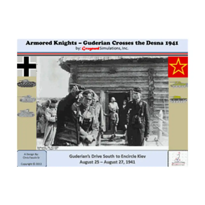 Armored Knights - Guderian Crosses the Desna 1941