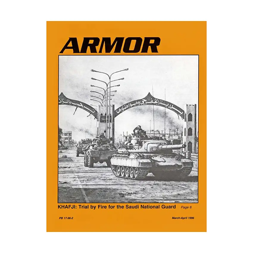Vol. 105, #2 "KHAFJI - Trial By Fire, The Audi Arabian National Guard Motorized Brigades, Scouting At 52 Below"