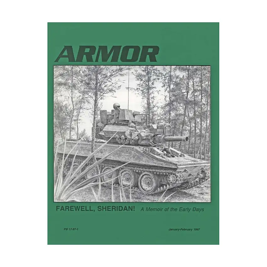 Vol. 106, #1 "Farewell Sheridan, Combatant Arms Vs. Combined Arms, Too Late the XM8"