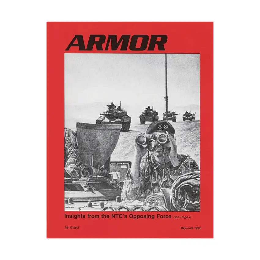 Vol. 108, #3 "Insights From the NTC's Opposing Force, Patton Museum 50th Anniversary, Reaching Our Army's Full Combat Potential in the 21st Century"