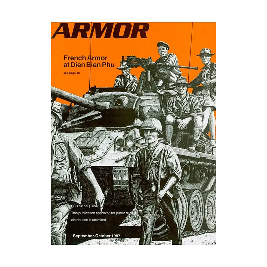 Vol. 96, #5 "French Armor at Dien Bien Phu, Heavy Force Light Force, Graduate Studies in Combat Vehicle Technology"