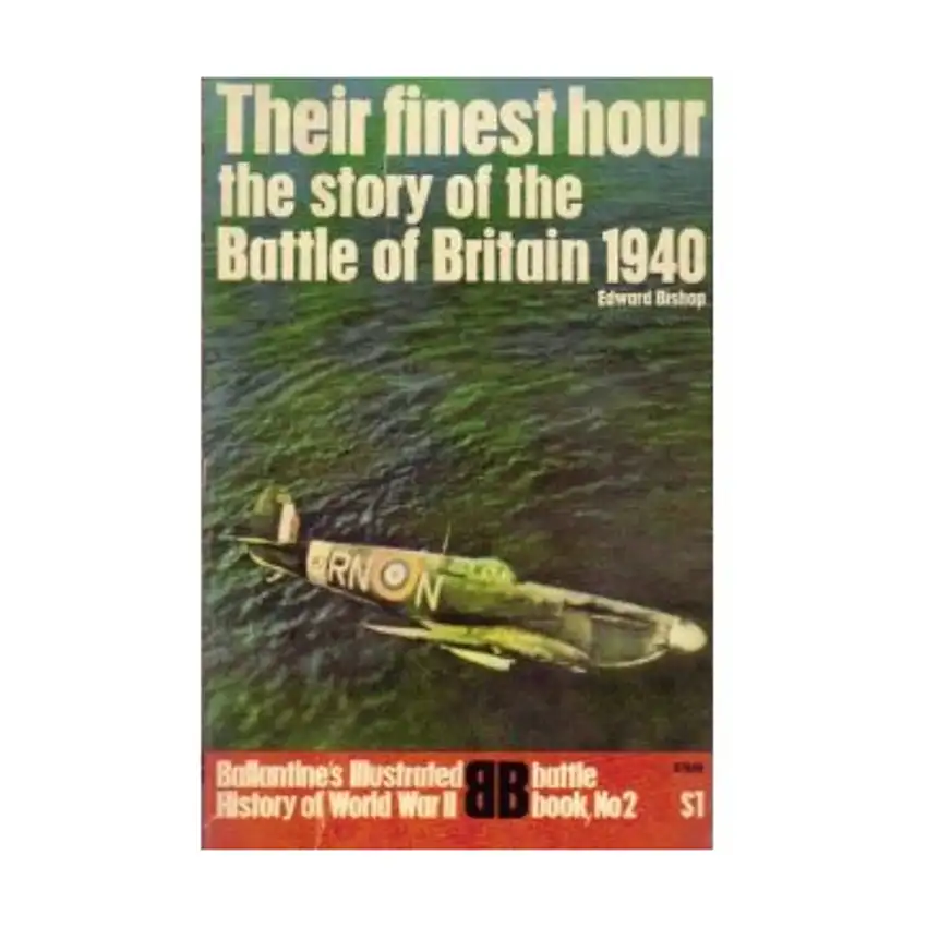 Their Finest Hour - The Story of the Battle of Britain 1940