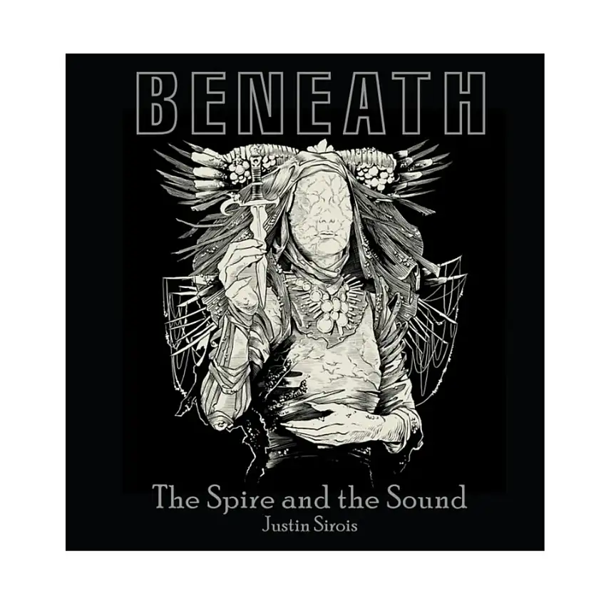 Beneath - The Spire and the Sound