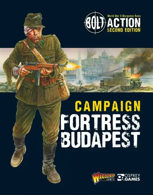 Bolt Action WWII Wargame Campaign Fortress Budapest Book