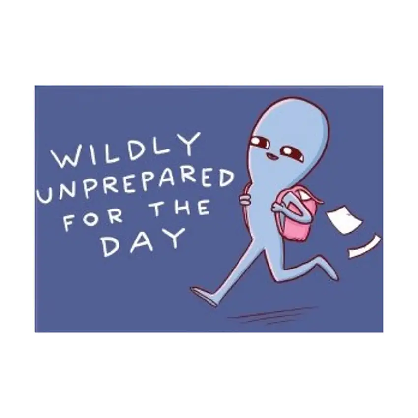Wildly Unprepared for the Day Magnet