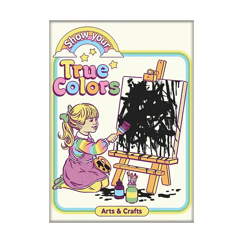 Show Your True Colors Magnet