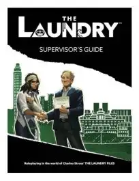 CB70800 Cubicle 7 The Laundry Role Playing Game: Second Edition - Supervisor`s Guide (Hardcover)