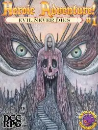 EXD1201DA Explore Dungeons Heroic Adventure!: #1 - Evil Never Dies Deluxe Edition (Alt Cover) (DCC RPG)