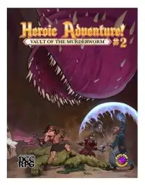 EXD1202 Explore Dungeons Heroic Adventure!: #2 - Vault of the Murderworm (DCC RPG)
