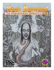 EXD1202W Explore Dungeons Heroic Adventure!: #2.1 - The Wormfathers Apprentice (DCC RPG)