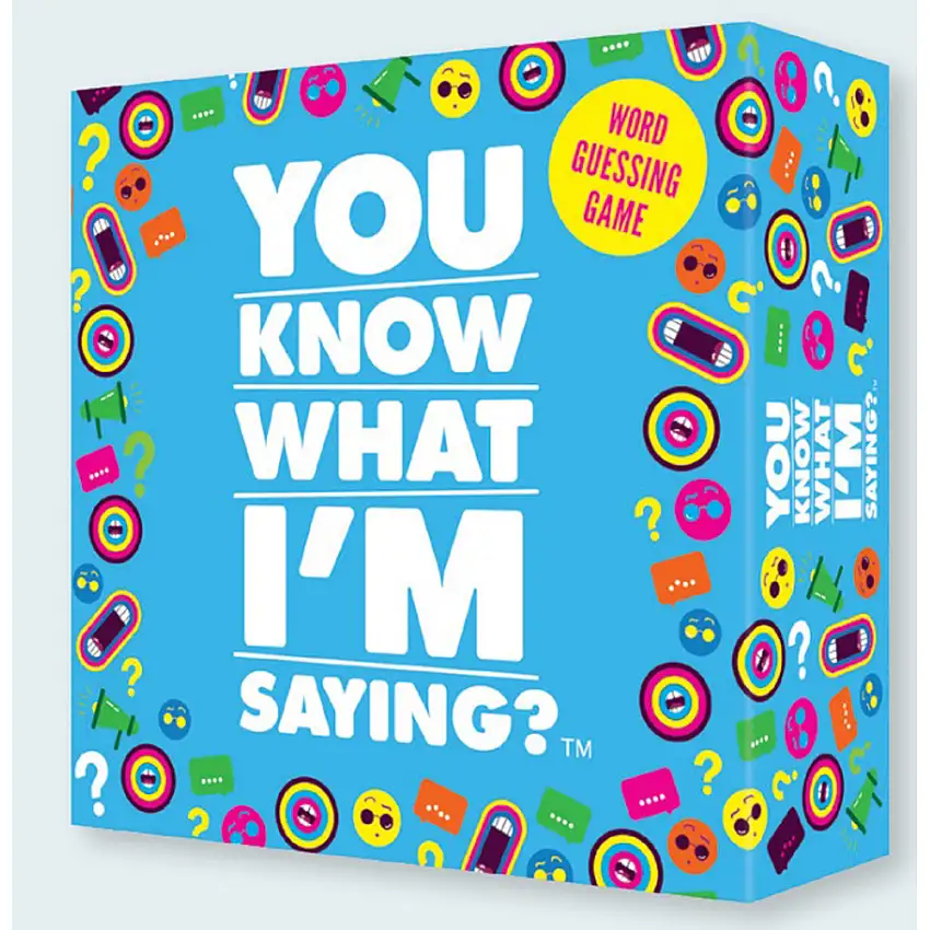 You Know What I'm Saying