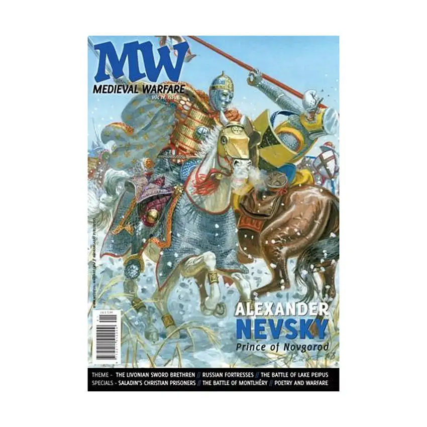 Vol. IV, #1 "The Livonian Sword Brethren, Russian Fortresses, The Battle of Lake Peipus"