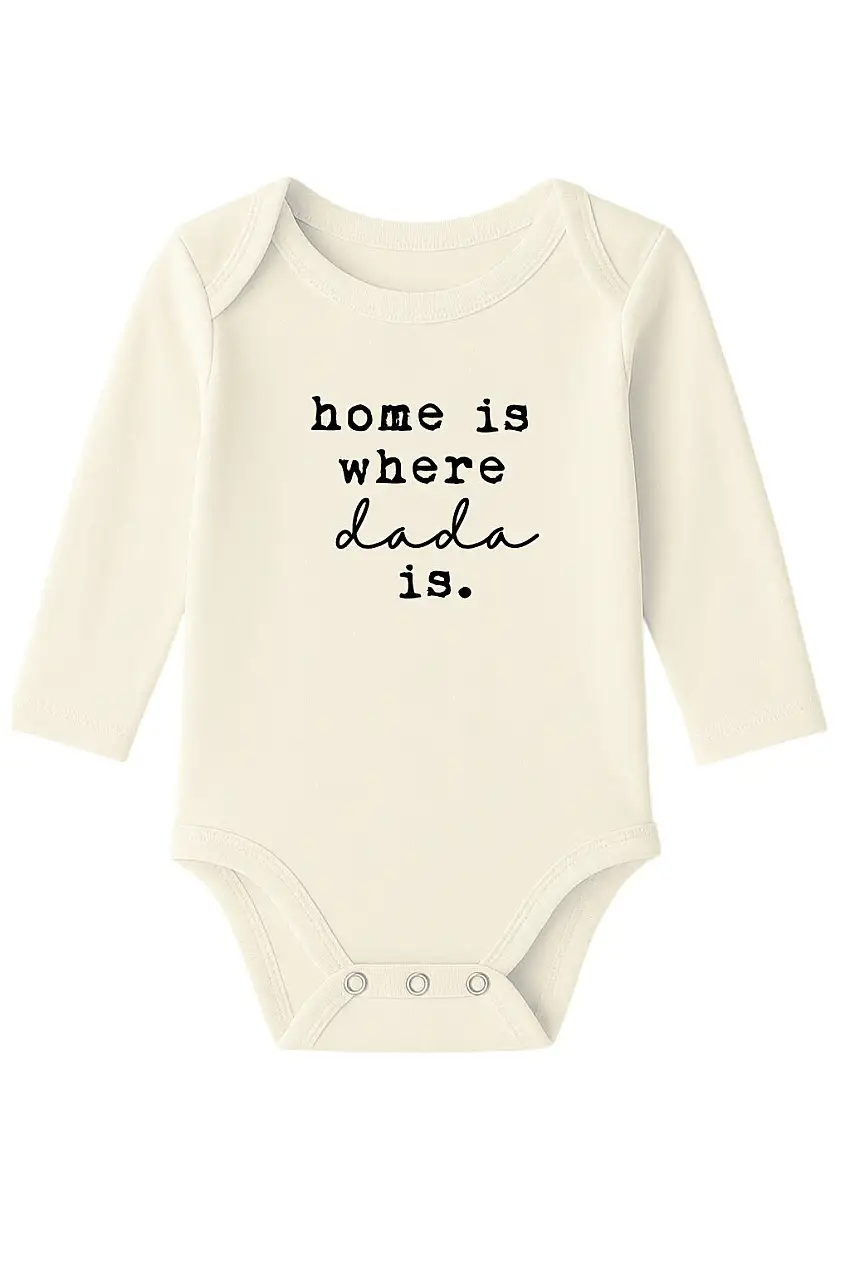 Home Is Where Dada Is Organic Cotton Baby Bodysuit Long Sleeve