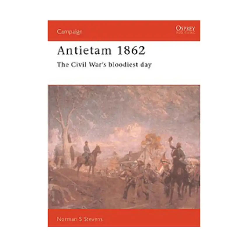 Antietam 1862 - The Civil War's Bloodiest Day