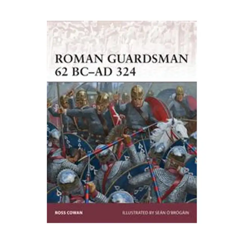 Roman Guardsman 62 BC-AD 324