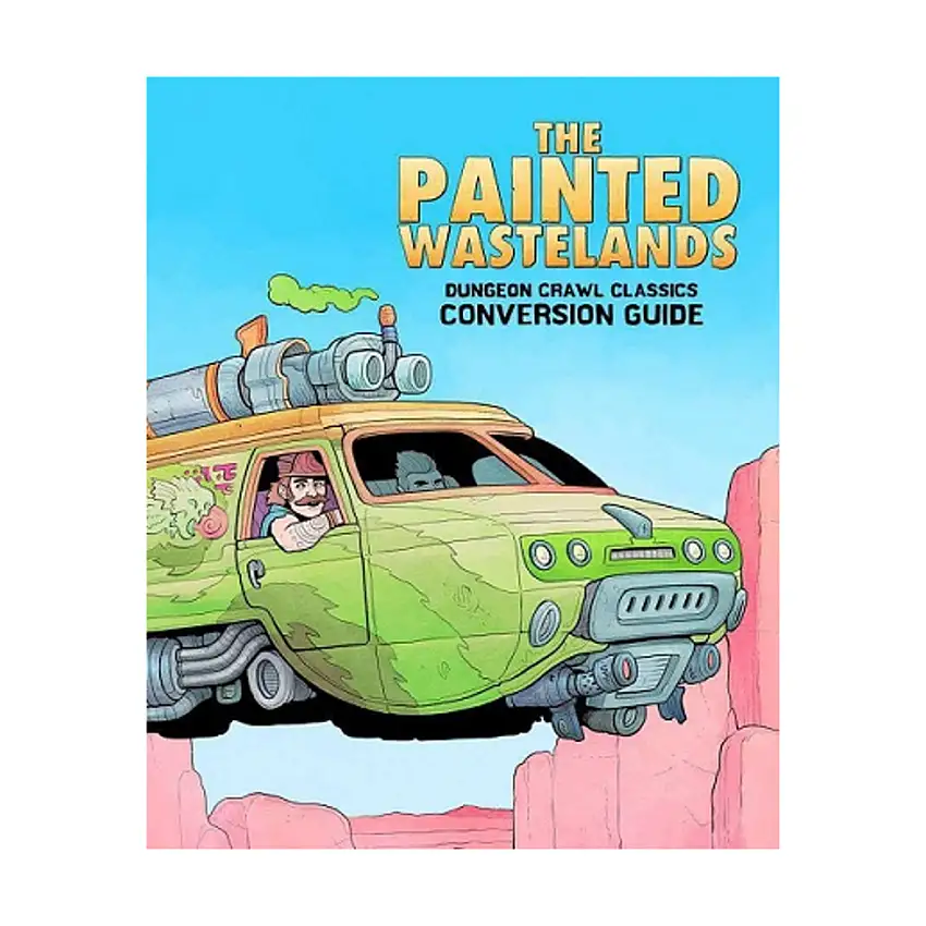 Painted Wastelands, The - Dungeon Crawl Classics Conversion Guide
