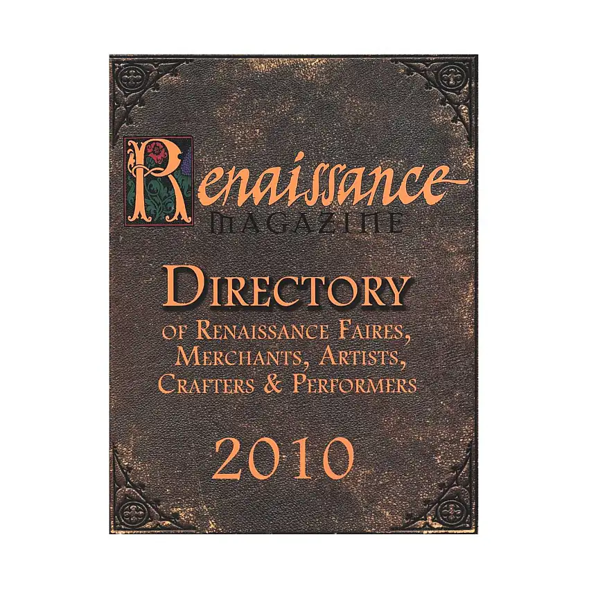 2010 Directory of Renaissance Faires, Merchants, Artists, Crafters & Performers