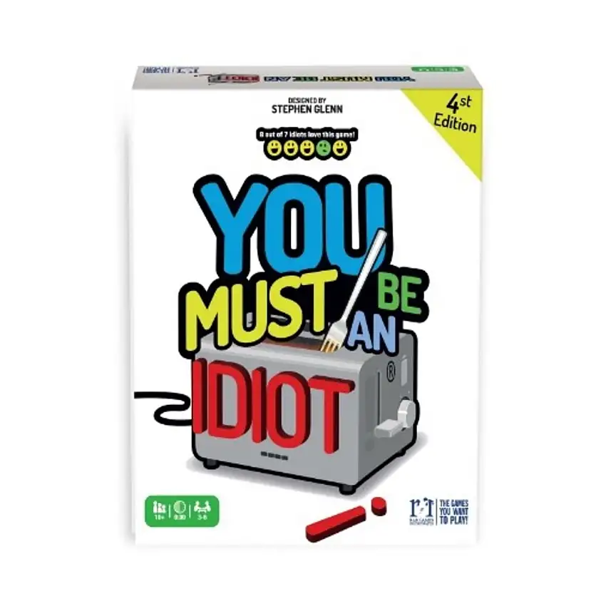 You Must Be An Idiot! (4th Edition)