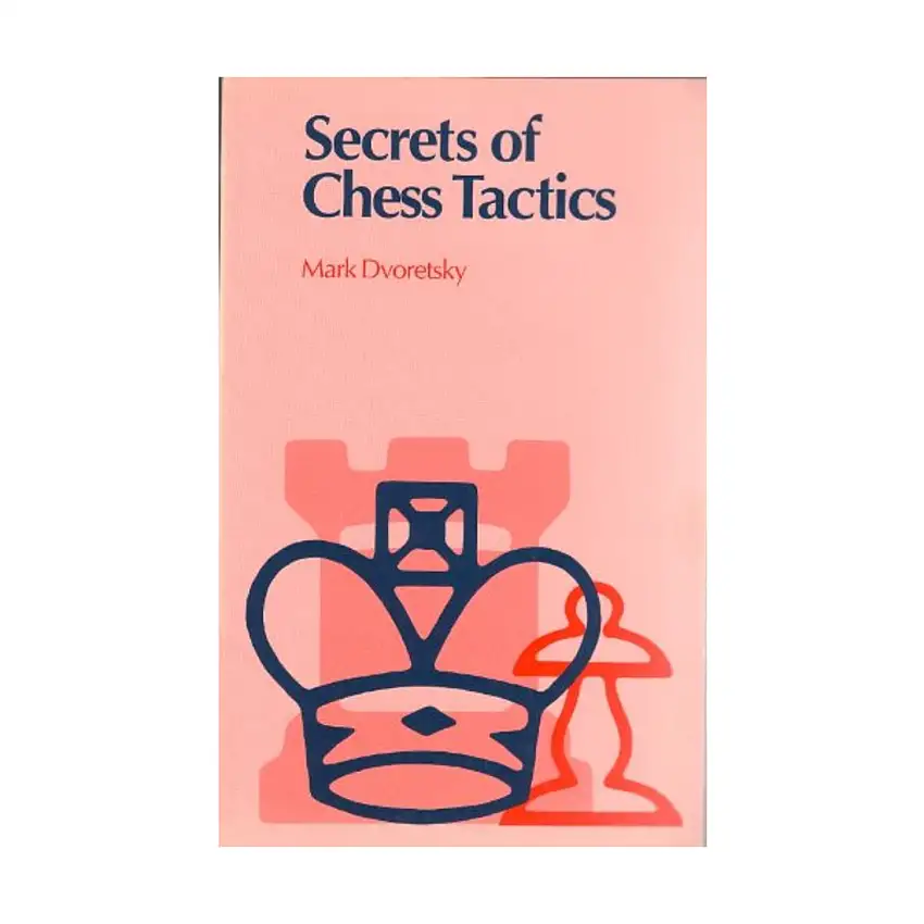 Secrets of Chess Tactics