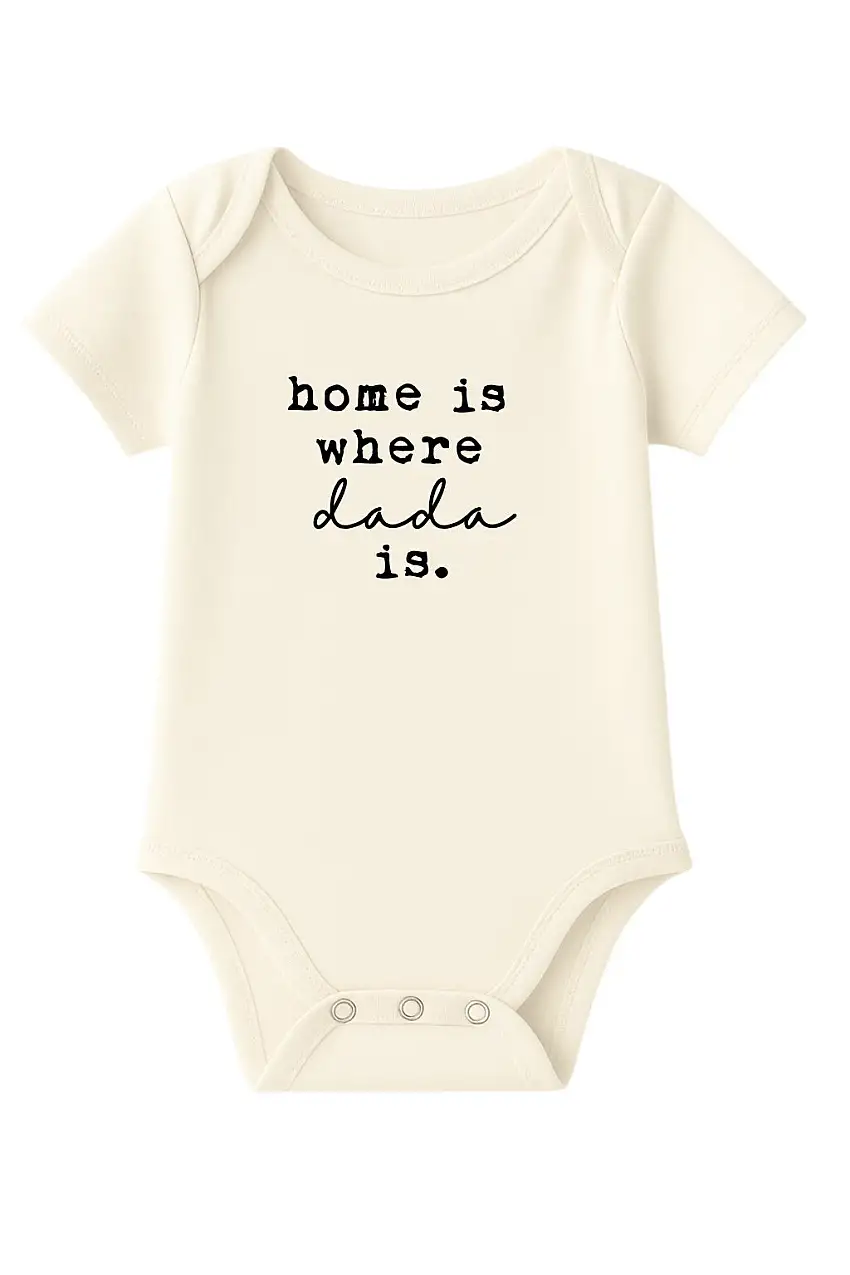 Home Is Where Dada Is Organic Cotton Baby Bodysuit Short Sleeve