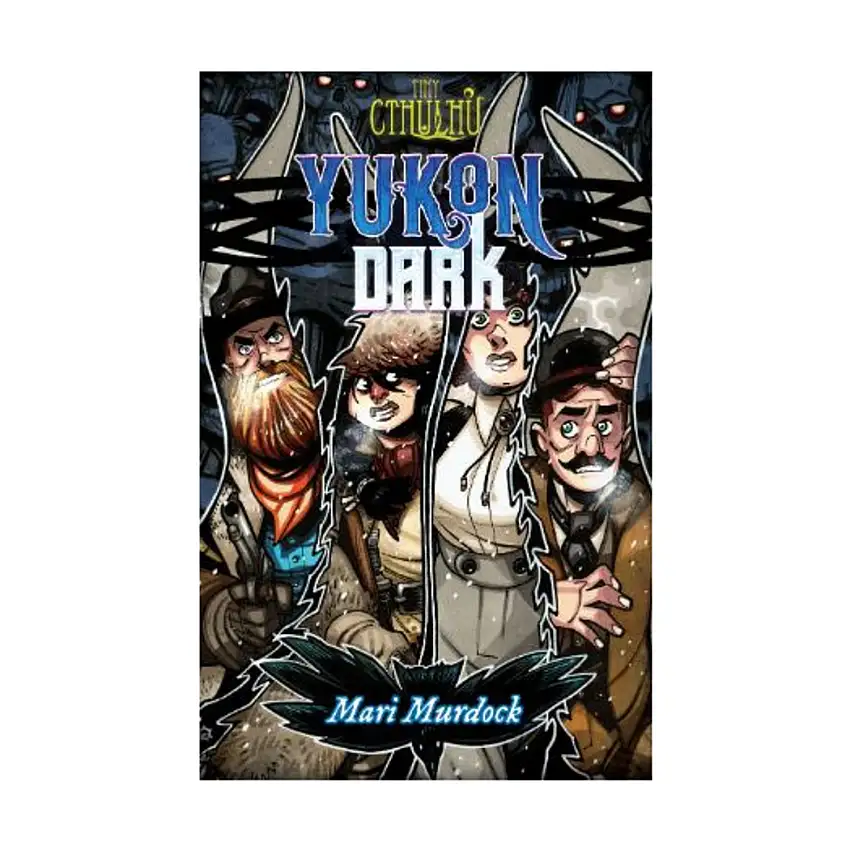 Tiny Cthulhu - Yukon Dark